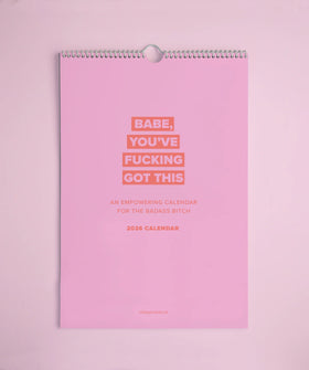 Babe You've Fucking Got This 2026 Calendar