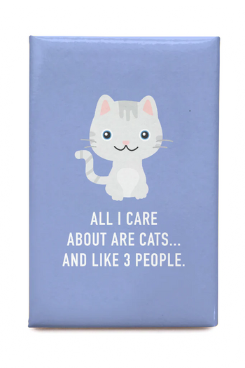A purple magnet with a cat and the phrase “All I Care About Are Cats… And Like 3 People.”