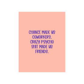 Chance Made Us Coworkers Card