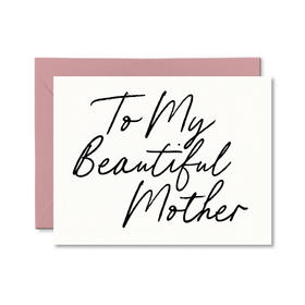 To My Beautiful Mother Card