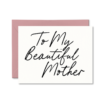 To My Beautiful Mother Card