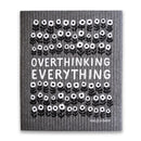 Overthinking Everything Sponge Cloth / Swedish Dishcloth-1