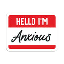 Hello I'm anxious vinyl sticker-1
