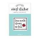 True North Strong and Free Vinyl Sticker-2