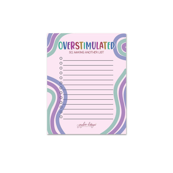 Overstimulated . . . So, Making Another List - Notepad
