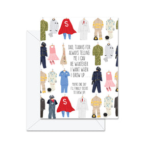 Dad, Thanks For Always Telling Me I Can . .  - Greeting Card