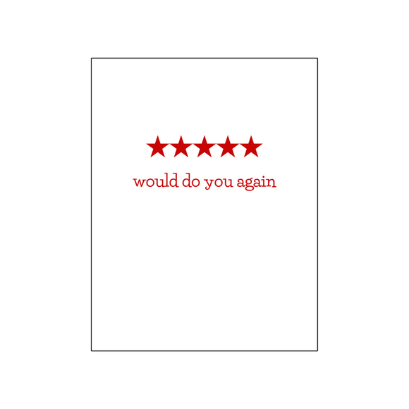 Would Do You Again! 5 Stars Card