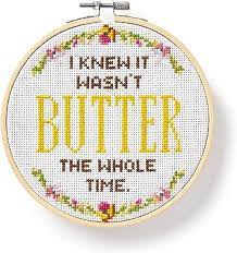 I Knew it Wasn't Butter Cross Stitch Kit