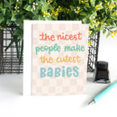 The Nicest People Make the Cutest Babies New Baby Card-5
