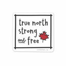 True North Strong and Free Vinyl Sticker-1