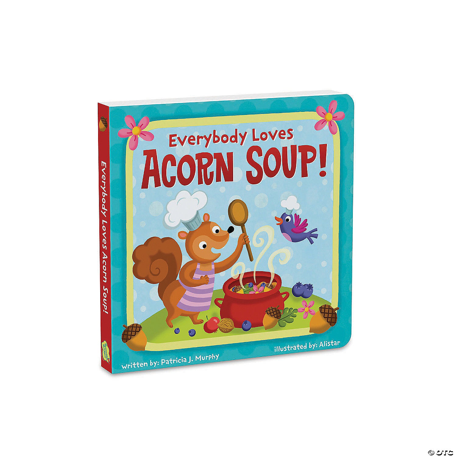 Everybody Loves Acorn Soup! Board Book