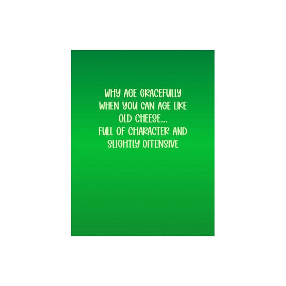 Why Age Gracefully Birthday Card