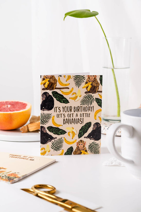 It's Your Birthday! Let's Get A Little Bananas - Greeting Card