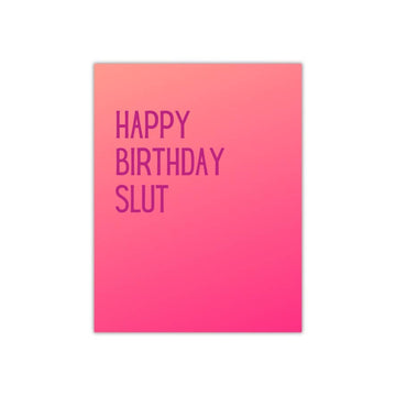 Happy Birthday Slut Card