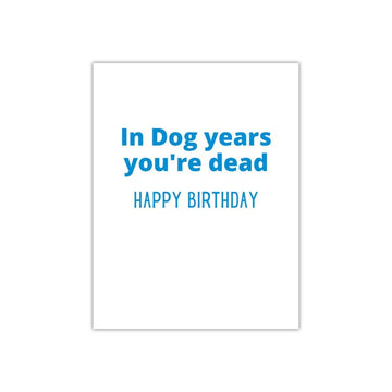 In Dog Years Birthday Card