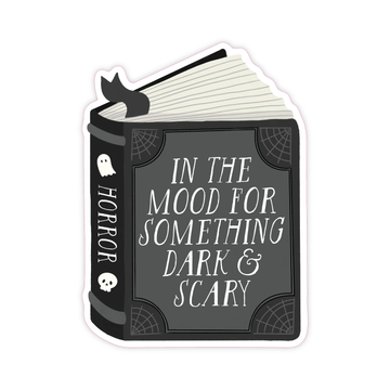 In The Mood For Dark and Scary - Horror Book Vinyl Sticker