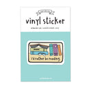 I'd Rather Be Reading Vinyl Sticker-2