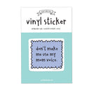 Mom Voice Vinyl Sticker-2