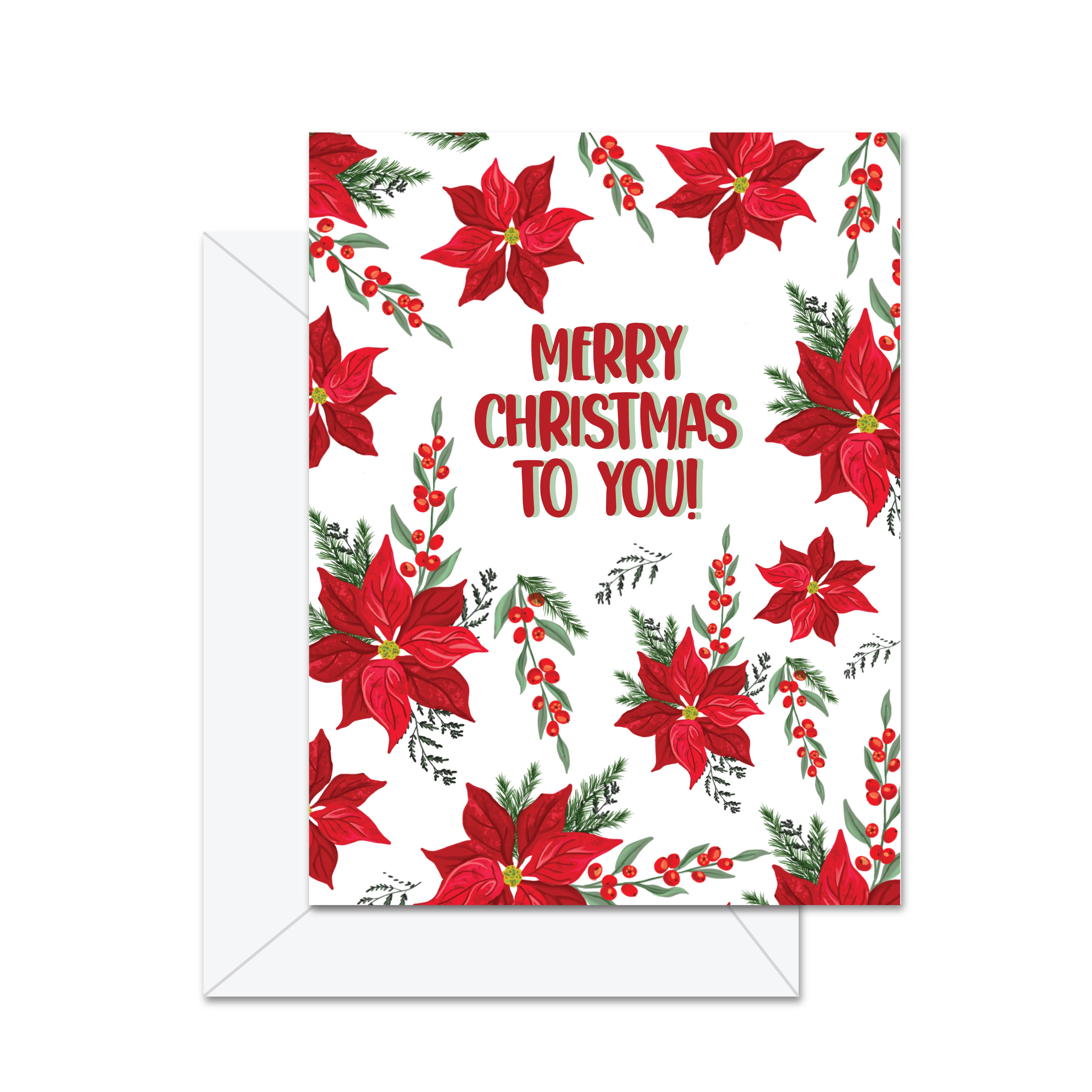 Merry Christmas To You - Greeting Card