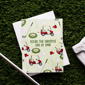 You're The Greatest Dad By Par! - Greeting Card - 0