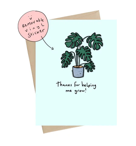 Thanks for Helping me Grow (Vinyl Sticker Card)