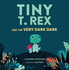Tiny T. Rex and the Very Dark Dark Book