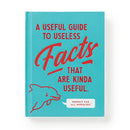 A Useful Guide to Useless Facts that are Kinda Useful-1