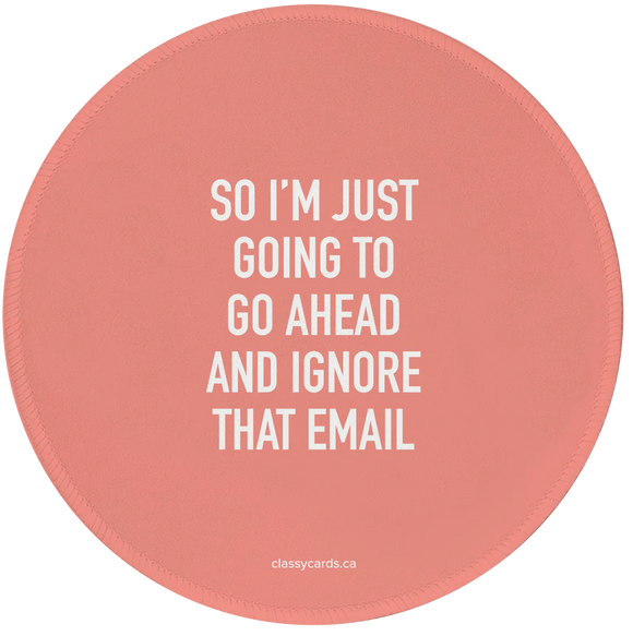 Ignore Email Mousepad