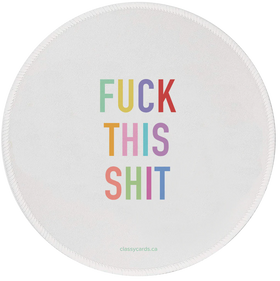 Fuck This Shit Mousepad - 0