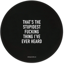 Stupidest Fucking Thing Mousepad-1