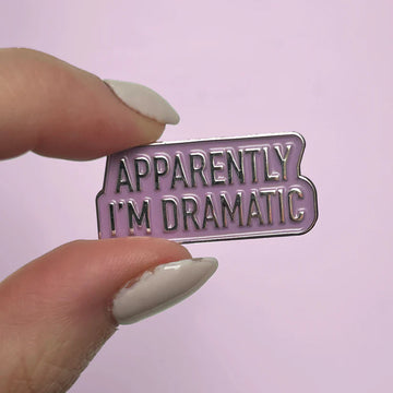 Apparently I'm Dramatic Pin - Handmade Canadian enamel pin with "Apparently I'm Dramatic" text in black on lavender background, unique gift accessory.
