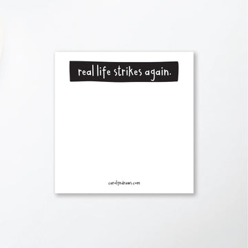 Real Life Strikes Again Post-it™ Sticky Notes