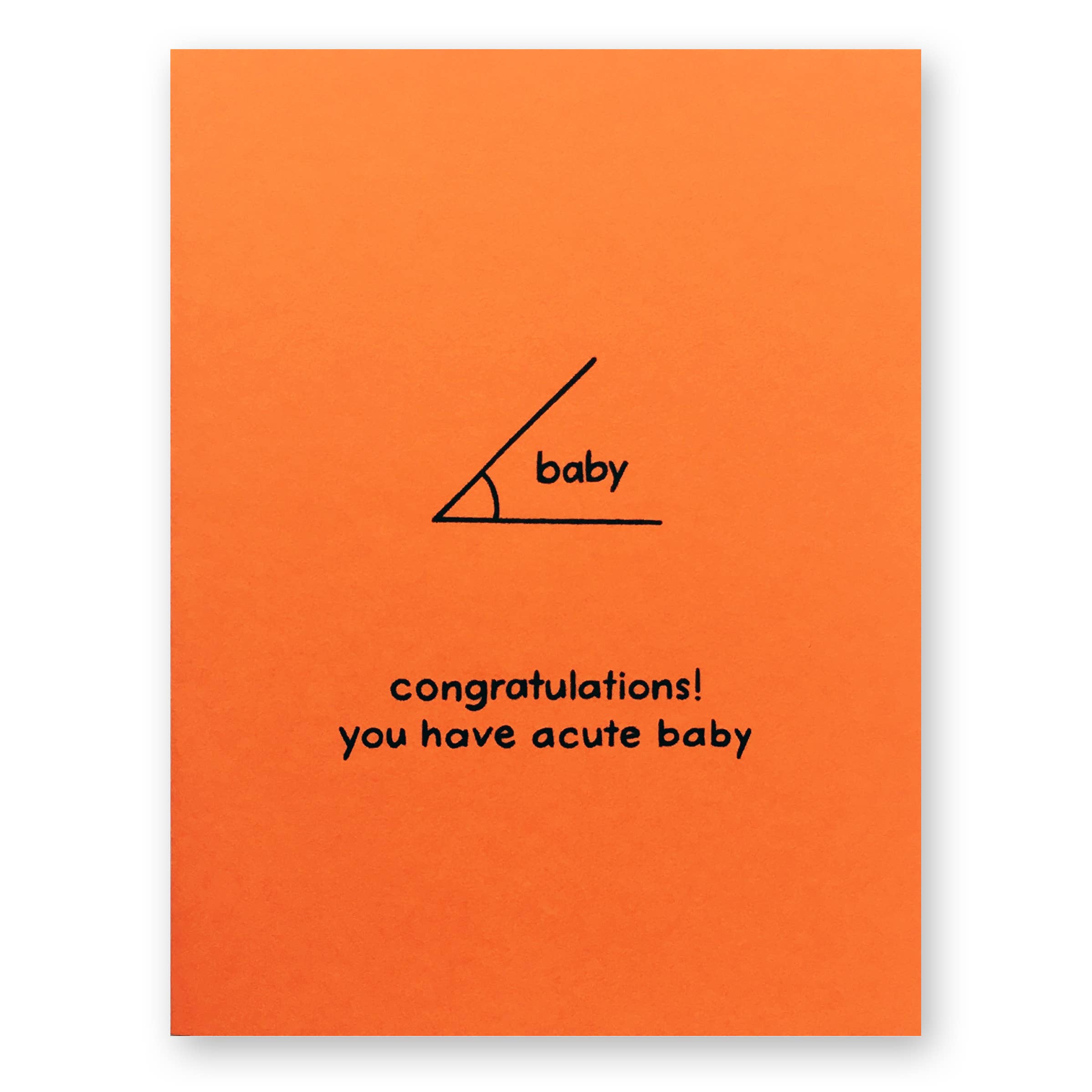 A red-orange greeting card reading "congratulations! you have acute baby" under an acute angle with the word baby inside