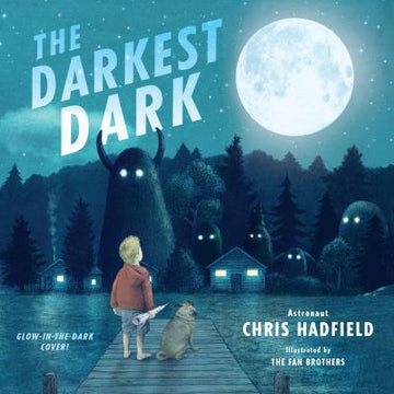 The Darkest Dark (Book) - Children's book The Darkest Dark by Canadian astronaut Chris Hadfield, glowing moonlit forest scene, unique handmade gift.