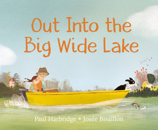 Out Into the Big Wide Lake Book