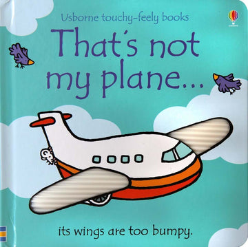 That's Not My Plane (Board Book) - That's Not My Plane board book with bright blue cover, playful airplane illustration, and tactile wings, unique Canadian.