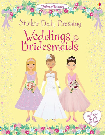 Sticker Dolly Dressing: Weddings & Bridesmaids (Sticker Book) - Sticker Dolly Dressing Weddings & Bridesmaids book with bridal and bridesmaid dolls on pastel yellow background, unique.
