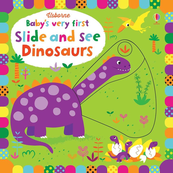 Baby's very first Slide And See Dinosaurs -board book
