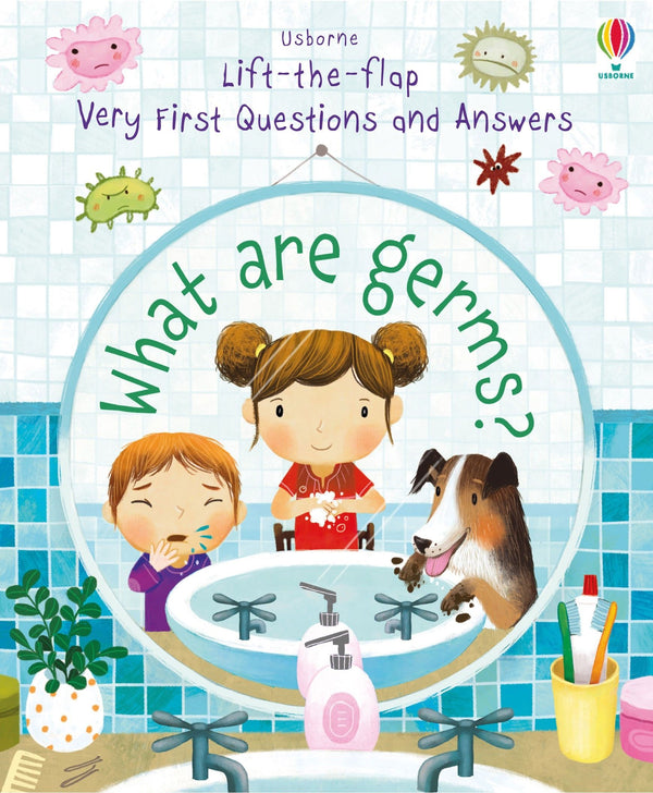 Very First Questions and Answers: What are Germs? (Lift-the-Flap Book)
