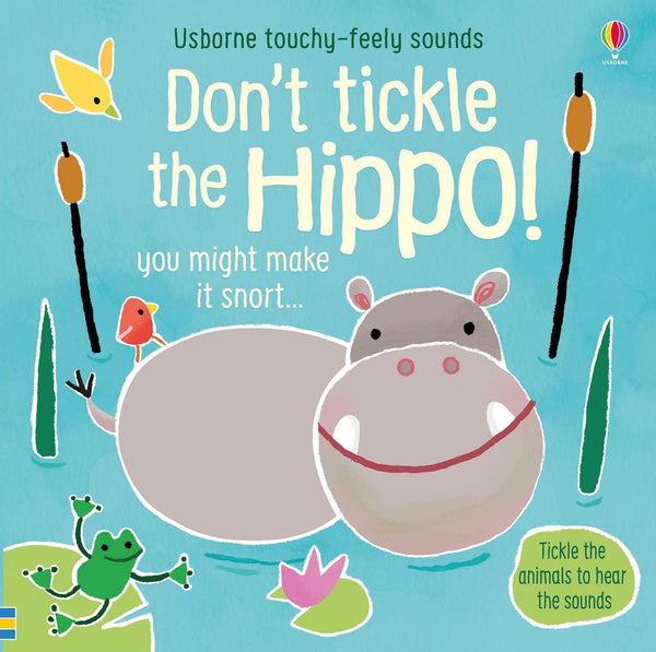 Don't Tickle the Hippo! you might make it snort Book
