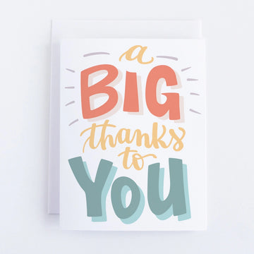 Big Thanks Thank You Card - Handmade Canadian thank you card with colorful "A big thanks to you" lettering, unique gift design.