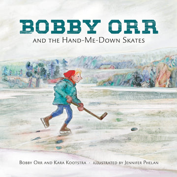 Bobby Orr and the Hand-Me Down Skates (Book) - Bobby Orr and the Hand-Me-Down Skates book cover with watercolor of child skating on icy lake, Canadian gift.