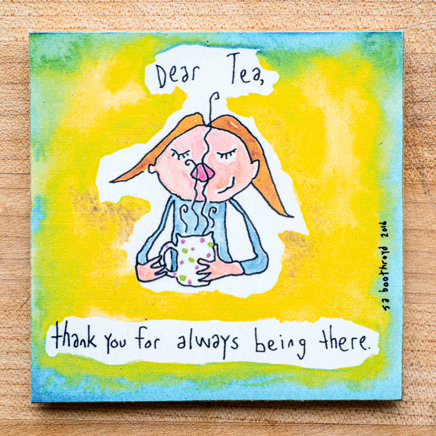 A cartoon woman drinking tea and the words "Dear tea, thank you for always being there"