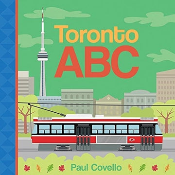 Toronto ABC (Board Book) - Toronto ABC board book cover with CN Tower and streetcar, unique handmade Canadian gift for kids.