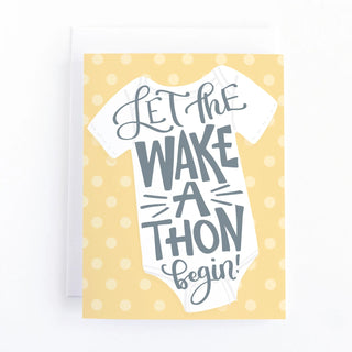 Let the wake a thon begin card