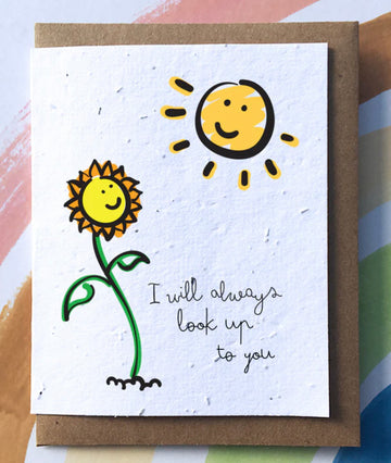 Look Up to You Greeting Card (SowSweet) - Handmade Canadian greeting card with smiling sun and sunflower illustration, "I will always look up to you" text, unique.