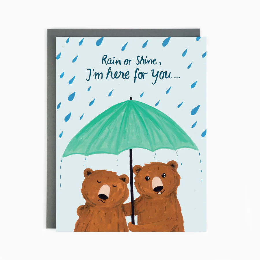 A light blue card with a picture of 2 bears under an umbrella with the words "Rain or shine, I'm here for you"